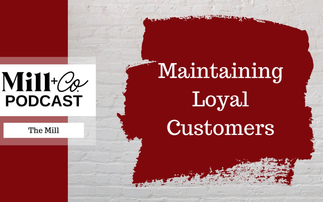 Maintaining Loyal Customers